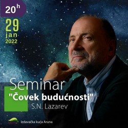 Seminar S.N. Lazareva: Čovek budućnosti - 29.01.2022.